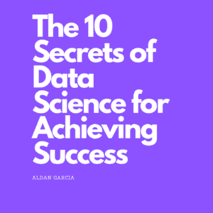The cover of a book called the 10 secrets of Data Science for achieving sucess